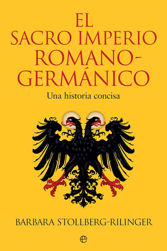 Libro: El Sacro Imperio Romano-germánico: Una Historia Conci