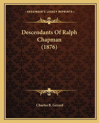 Libro Descendants Of Ralph Chapman (1876) - Gerard, Charl...