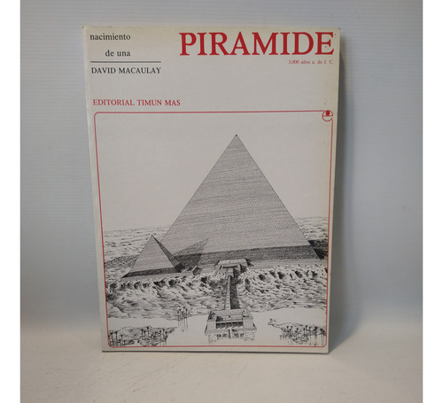 Nacimiento De Una Piramide David Macaulay Timun Mas