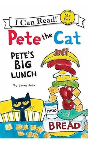 Book : Pete The Cat Petes Big Lunch (my First I Can Read) -
