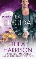 La Elegida : Una Historia De Razas Ancianas - Harrison Thea