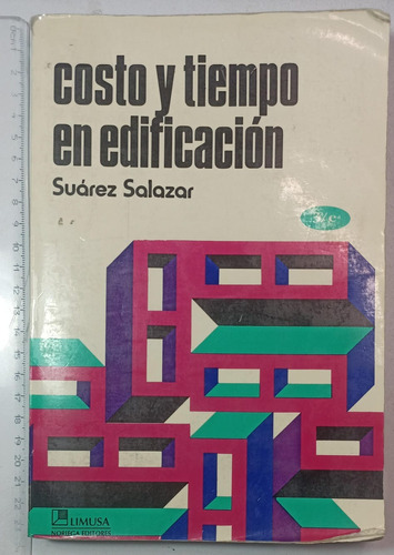 Costo Y Tiempo En Edificación, Suárez Salazar