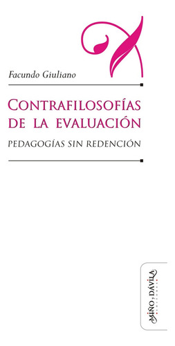 Contrafilosofías De La Evaluación - Giuliano, Facundo