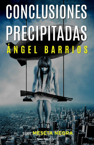 Libro: Conclusiones Precipitadas (meseta Negra) (spanish Edi