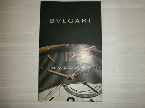 Catalogo Bulgari Relojes Watches No Rolex Tudor Tag Heuer Se