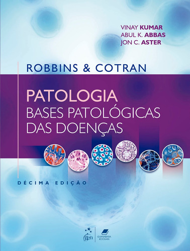 Robbins & Cotran Patologia Bases Patologicas Das Doenças 10ª Edição (2023) Guanabara