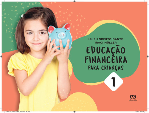 Educação financeira para crianças - Vol. 1, de Dante, Luiz Roberto. Editora Somos Sistema de Ensino, capa mole em português, 2021