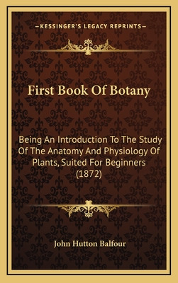 Libro First Book Of Botany: Being An Introduction To The ...