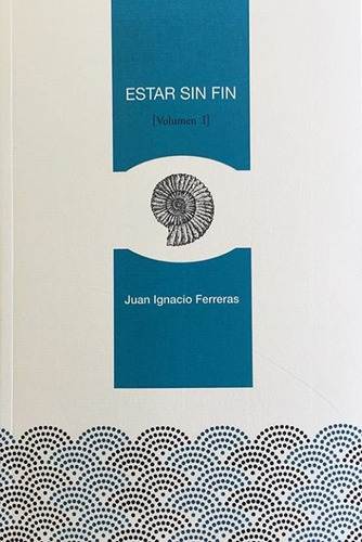 Estar Sin Fin (i) - Ferreras Tascon, Juan Ignacio