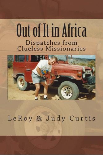 Libro: En Inglés Out Of It In Africa: Despachos Desde Cluel