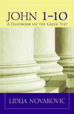 Libro John 1--10 : A Handbook On The Greek Text - Lidija ...