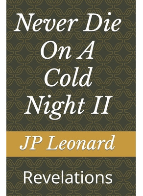 Libro Never Die On A Cold Night Ii: Revelations - Leonard...