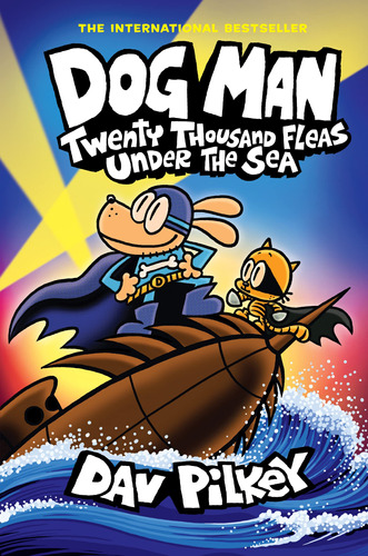 Dog Man: Twenty Mil Fleas Under The Sea: A Graphic Novel (do