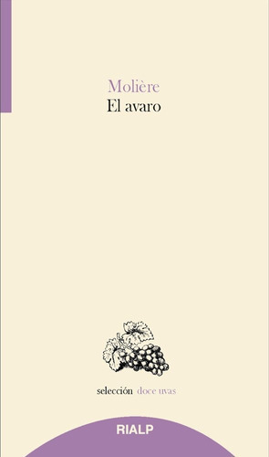El Avaro, de Poquelin, Jean-Baptiste. Editorial Ediciones Rialp, S.A., tapa blanda en español