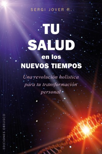 Libro Tu Salud En Los Nuevos Tiempos Una Revolucion Holistic