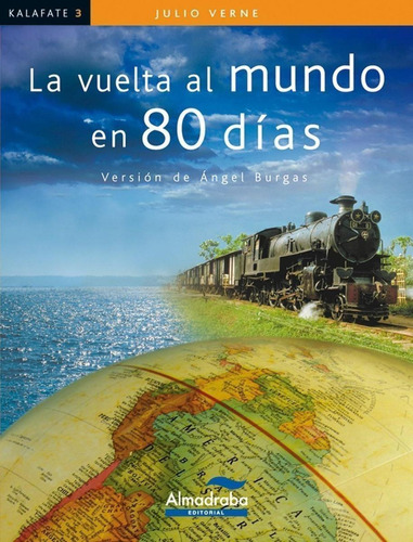 Libro: La Vuelta Al Mundo En 80 Días. Verne, Julio. Almadrab