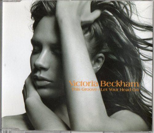 Victoria Beckham This Groove - Let... Spice Girls Single E 