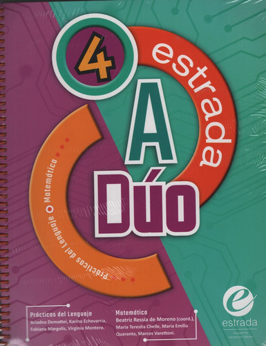 Practicas Del Lenguaje / Matematica 4 - Estrada A Duo, de No Aplica. Editorial Estrada, tapa blanda en español, 2020