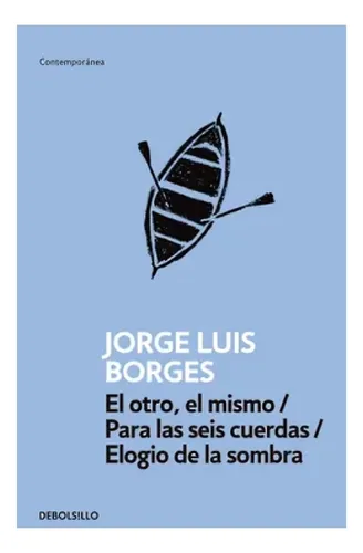 comprar El Otro El Mismo \u002F Para Las Seis Cuerdas \u002F Elogio De La - J