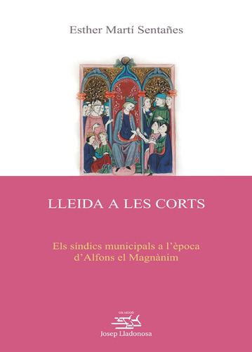 Lleida A Les Corts. - Sentañes Marti, Esther