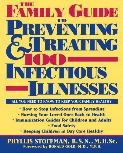 The Family Guide To Preventing And Treating 100 Infectious Illnesses, De Phyllis Stoffman. Editorial Wiley, Tapa Dura En Inglés