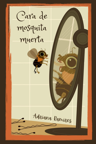 Libro: Cara Mosquita Muerta (por Si Las Moscas Books: A C