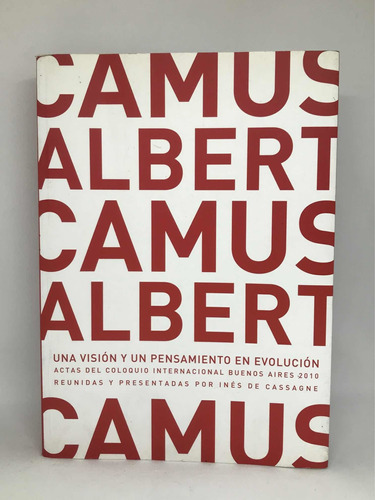 Albert Camus Una Vision Y Un Pensamiento En Evolucion L5 