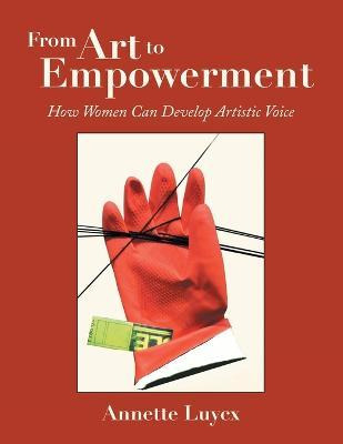 Libro From Art To Empowerment : How Women Can Develop Art...