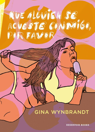 Que alguien se acueste conmigo por favor, de Wynbrandt, Gina. Serie Ah imp Editorial Reservoir Books, tapa blanda en español, 2018