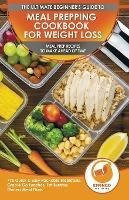 Libro Meal Prepping Cookbook For Weight Loss : The Ultima...