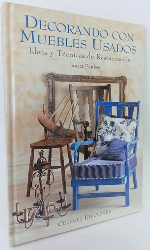 Decorando Con Muebles Usados Linda Barker 