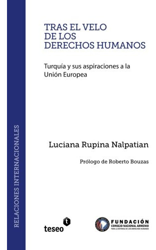 Tras El Velo De Los Derechos Humanos: Turquia Y Sus Aspiraci