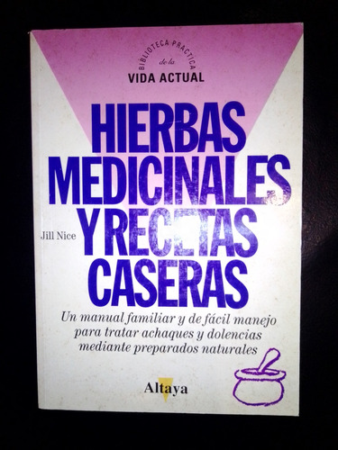 Libro Hierbas Medicinales Y Recetas Caseras Jill Nice