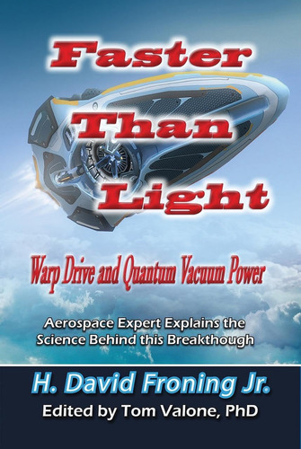 Libro: Faster Than Warp Drive And Quantum Vacuum Powe