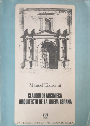 Claudio De Arciniega Y Oaxaca Y Tasco, M. Toussaint, 2 Obras (Usado)