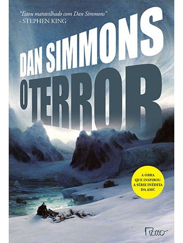 O terror, de Simmons, Dan. Editora Rocco Ltda, capa mole em português, 2017