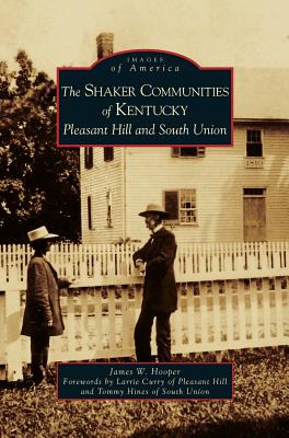 Libro Shaker Communities Of Kentucky: Pleasant Hill And S...