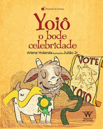 Yoiô, O Bode Celebridade, De Holanda, Arlene. Editora Armazem Da Cultura, Capa Mole Em Português