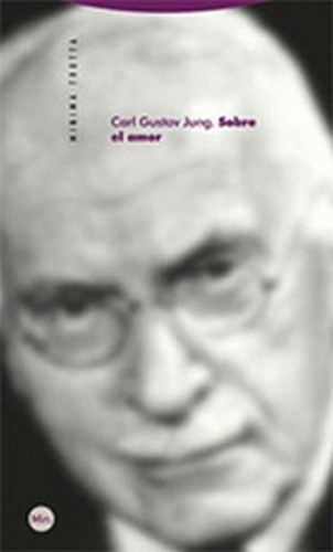 Sobre El Amor, Carl Gustav Jung, Trotta