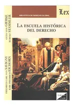 Comprar La Escuela Histórica Del Derecho - Savigny, Eichorn Y Otros
