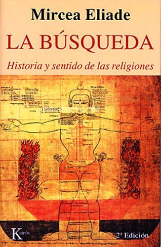 La Busqueda, De Eliade, Mircea. Editorial Kairos, Tapa Blanda En Español, 1900