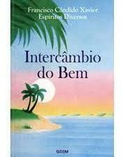 Intercâmbio Do Bem De Francisco Cândido Xavier Pela Geem ... (Usado)