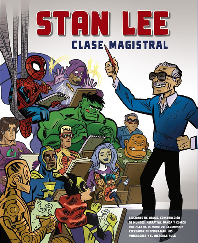 Stan Lee. Clase Magistral, de Lee, Stan. Editorial Anaya Multimedia, tapa blanda en español, 2020