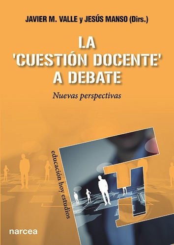 Cuestion Docente A Debate, La - Valle, Javier M