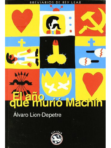 El Año Que Murio Machin, De Lion-depetre Alvaro., Vol. Abc. Editorial Rey Lear, Tapa Blanda En Español, 1