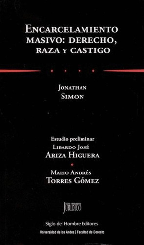 Libro Encarcelamiento Masivo: Derecho, Raza Y Castigo