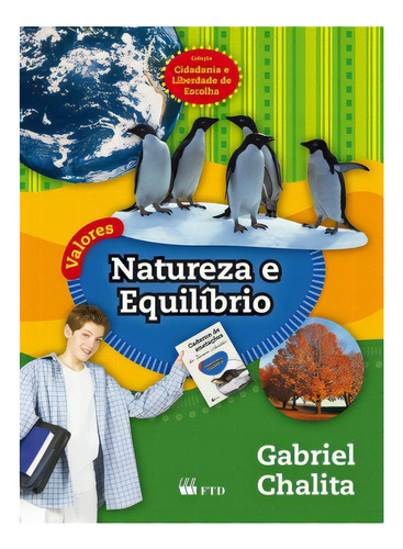 Valores: Natureza E Equilíbrio, De Chalita, Gabriel. Editora Ftd Educação, Capa Mole, Edição 1 Em Português, 2011