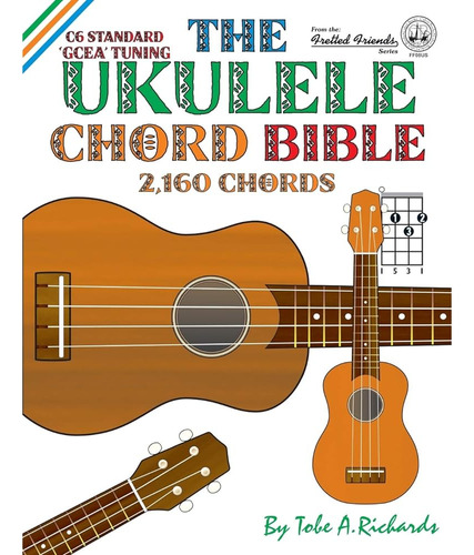 La Biblia De Acordes De Ukelele: Afinación Estándar C6 De Gc