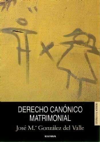 Derecho Canãâ³nico Matrimonial, De González Del Valle, José M.. Editorial Eunsa. Ediciones Universidad De Navarra, S.a., Tapa Blanda En Español