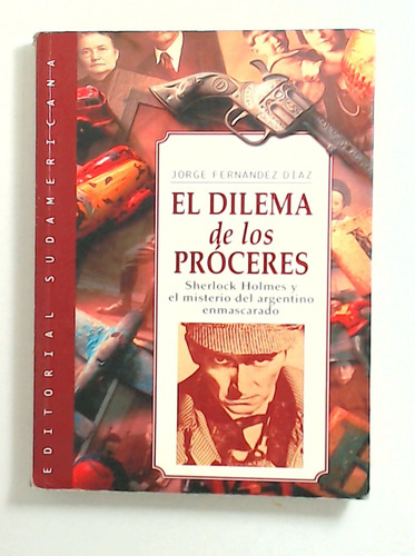 Dilema De Los Proceres, El - Fernandez Diaz, Jorge